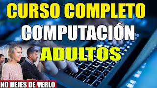 CURSO DE COMPUTACION COMPLETO PARA ADULTOS DESDE CERO GRATIS 2024 [upl. by Ladnek]