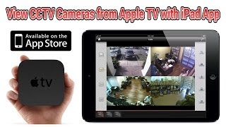 How to use Apple TV Airplay and iPad to View CCTV Security Cameras [upl. by Jain]