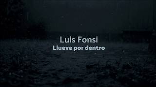 Luis Fonsi  Llueve por dentro Traduction [upl. by Allisan]