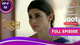 Naagin  Season 2  नागिन  Ep 56  Shivangis Powers Are Back  वापस आई शिवांगी की शक्तियाँ [upl. by Bradeord]