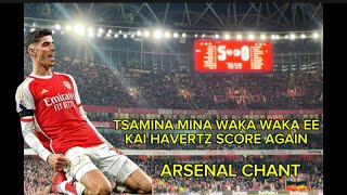 Tsamina mina waka waka Kai Havertz chant arsenal and allez allez allez arsenal Arsenal 50 Chelsea [upl. by Onairpic]