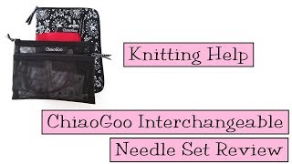 Knitting Help  Chiaogoo Interchangeable Needle Sets Review [upl. by Frankel272]