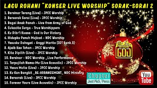 ALBUM quotKONSER LIVE Worshipquot SORAKSORAI 02  Lagu Rohani SEMANGAT SEPANJANG MASA  Happy MERRY XMAS [upl. by Swain]