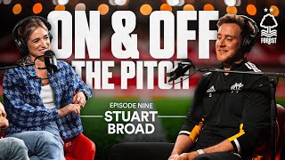 STUART BROAD  ON AND OFF THE PITCH THE OFFICIAL NOTTINGHAM FOREST PODCAST  EPISODE 9 [upl. by Qerat]