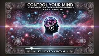 Control Your Mind How Higher Consciousness Shapes your realityAUDIOBOOK [upl. by Dlanar]