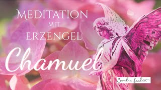 Meditation mit ERZENGEL CHAMUEL 💗 Öffnung Reinigung und Heilung für DEIN HERZCHAKRA [upl. by Elvin869]