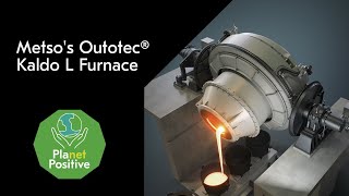 Metso’s Outotec® Kaldo L Furnace [upl. by Maire194]