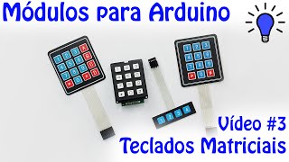 Módulos para Arduino  Vídeo 03  Teclados Matriciais [upl. by Cullan520]