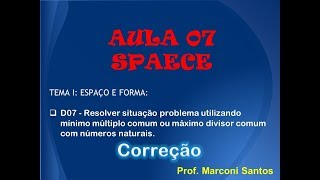 DESCRITOR 07 DE MATEMÁTICA MMC E MDC SPAECE QUESTÕES [upl. by Maire]