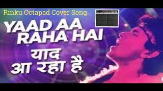 Yaad Aa Raha hai Tera Pyar  Movie Song Disco Dancer  Rinku Octapad Cover Song [upl. by Bocock]