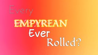 Every Varianted Empyrean Ever Rolled new thumbnail [upl. by Yk]