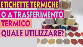 ETICHETTE TERMICHE O A TRASFERIMENTO TERMICO QUALE SCEGLIERE [upl. by Jolie]