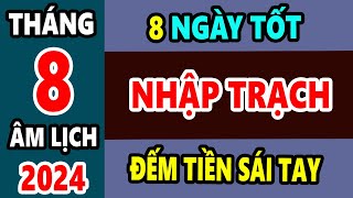 Xem Ngày Tốt Nhập Trạch về Nhà Mới Tháng 8 Âm Lịch Năm 2024 Cả Gia Đình Suốt Đời Giàu Có Bình An [upl. by Lorna]