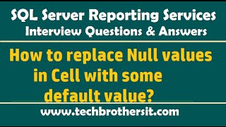 How to replace Null values in Cell with default values  SSRS Interview Questions and Answers [upl. by Gnak]