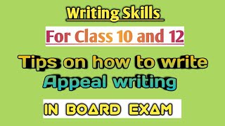 Appeal Writing  Writing Skills  Board Exam 2019 [upl. by Andrews831]