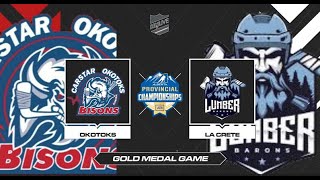 Alberta Junior B Provincials  Gold Medal Game Okotoks Bisons vs La Crete Lumber Barons [upl. by Marciano]