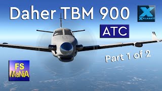 Hot Start TBM 900 with ATC 2020 XPlane 11 part 1 of 2 [upl. by Uranie49]