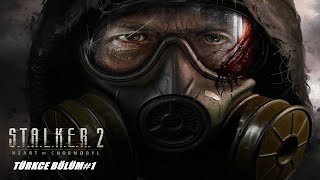 ÇERNOBİL İN KALBİNE HOŞGELDİNİZ  STALKER 2 HEARTS OF CHORNOBLY  TÜRKÇE BÖLÜM1 [upl. by Allison744]