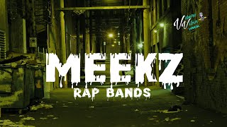 MEEKZ  Rap Bands Lyrics [upl. by Frasco]