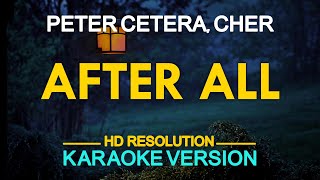 AFTER ALL  Peter Cetera amp Cher KARAOKE Version [upl. by Reamonn]