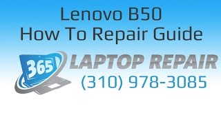 Lenovo B50 How To Disassemble and Repair  By 365 [upl. by Feliks]