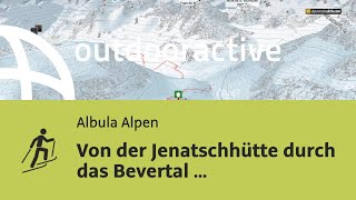 Skitour in den Albula Alpen Von der Jenatschhütte durch das Bevertal nach [upl. by Ranite]