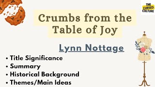 CRUMBS FROM THE TABLE OF JOY by LYNN NOTTAGE Explained  Themes  Summary  Historical Background [upl. by Irena]