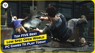 Top 5 Best Low Spec Open World PC Games To Play Today [upl. by Yenial]