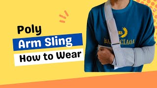 How to Put on Arm Sling  Poly Sling shoulder  Poly Sling Fitting Instructions  Learning Life [upl. by Nosnorb]