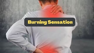 Burning Sensation  Burning Sensation Symptoms  Burning Sensation Causes amp Treatment [upl. by Adnahsal]