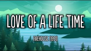 Firehouse  Love of a Lifetime Lyric Video [upl. by Eelydnarb]