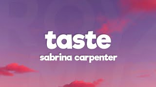 Sabrina Carpenter  Taste Lyrics [upl. by Hurff]