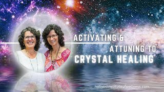 Activating and Attuning to Crystal Healing with HIW [upl. by Kiley670]