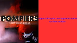 mon sur mon avis sur Pompiers leur vie en direct [upl. by Ainos755]