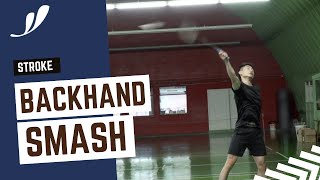 How To MASTER The BACKHAND SMASH  Badminton Training w Basic Feather [upl. by Naivat]