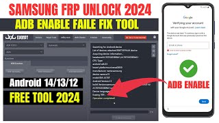 SAMSUNG FRP BYPASS ADB FAIL FIX TOOL 2024  SAMSUNG FRP BYPASS ANDROID 131214 2024 [upl. by Assyle699]