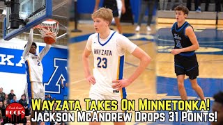 Wayzata And Minnetonka Go At It Jackson McAndrew Drops 31 Points [upl. by Arhsub556]