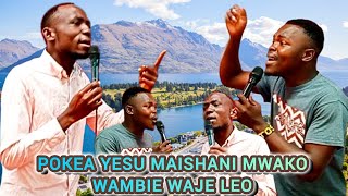 POKEA YESU MAISHANI MWAKO  WAMBIE WAJE LEO MinEsauTosh amp MinHenryTheBand [upl. by Otrebor686]