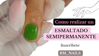 Como realizar Esmaltado Semipermanente [upl. by Meridel]