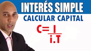 INTERÉS SIMPLE  Como Calcular el Capital [upl. by Uhej563]