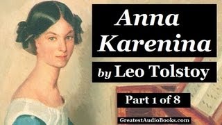 ANNA KARENINA by Leo Tolstoy  Part 1  FULL AudioBook 🎧📖  Greatest🌟AudioBooks [upl. by Pavyer141]