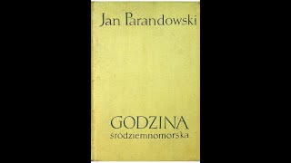 Jan Parandowski  Godzina Śródziemnomorska Audiobook PL [upl. by Donavon]