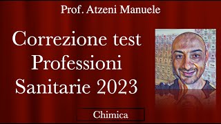 Correzione test professioni sanitarie 2023 CHIMICA ProfAtzeni ISCRIVITI [upl. by Colombi]