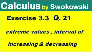 Calculus by Swokowski Exercise 33 Q 21 extrema intervals of increasing decreasing amp sketch [upl. by Edvard947]