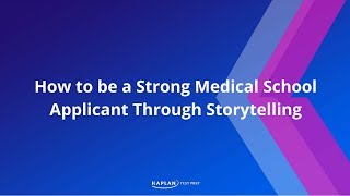 How to be a Strong Medical School Applicant Through Storytelling [upl. by Leizar450]