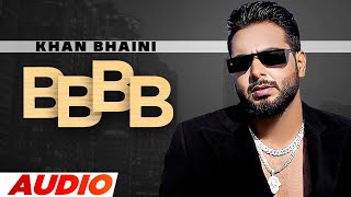 BBBB Full Audio  Khan Bhaini  Syco Style  Latest Punjabi Songs 2022  Speed Records [upl. by Berwick448]