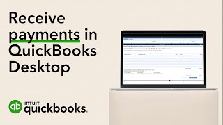 How to receive payments from customers in QuickBooks Desktop [upl. by Belac]
