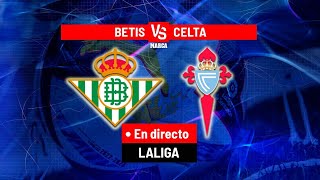 Real Betis vs Celta Vigo en vivo [upl. by Augie]