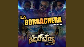 La Borrachera Live [upl. by Otsenre430]