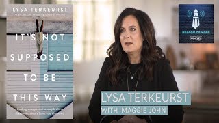 Its Not Supposed to Be This Way  LYSA TERKEURST 6 [upl. by Gilbertine]